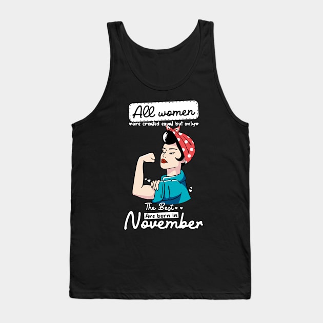 The best Women Are Born in November Tank Top by Carolina Cabreira